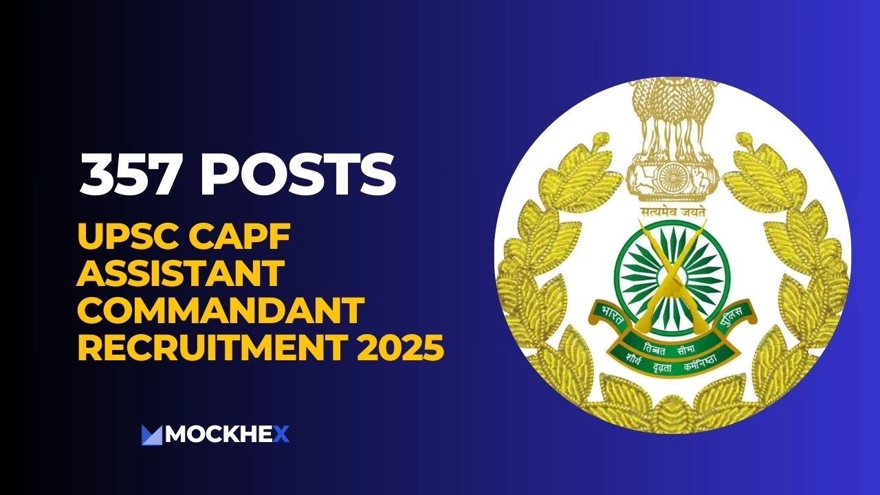 UPSC CAPF Assistant Commandant Recruitment 2025 Salary, Syllabus, Total Posts